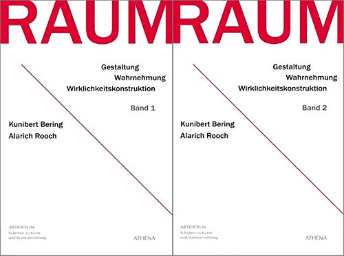 Raum - Band 1 + Band 2: Gestaltung - Wahrnehmung - Wirklichkeitskonstruktion (Artificium: Schriften zu Kunst und Kunstvermittlung) von ATHENA-Verlag