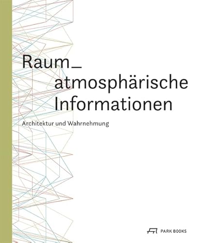 Raum-atmoshpärische Informationen: Architektur und Wahrnehmung