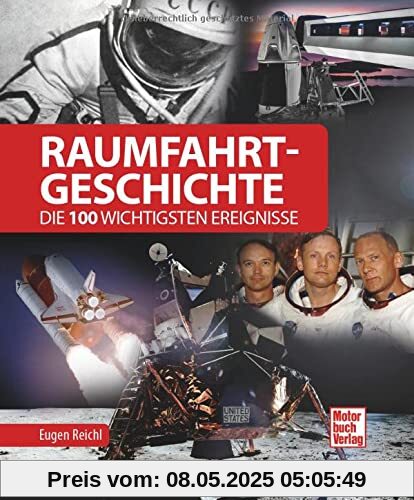 Raumfahrt-Geschichte: Die 100 wichtigsten Ereignisse