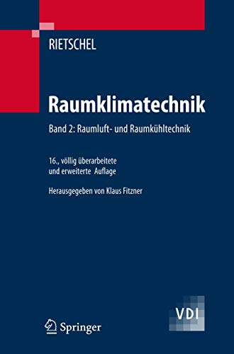 Raumklimatechnik: Band 2: Raumluft- und Raumkühltechnik (VDI-Buch)