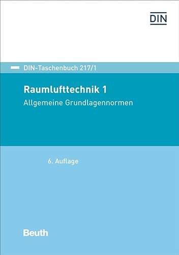 Raumlufttechnik 1: Allgemeine Grundlagennormen (DIN-Taschenbuch) von Beuth Verlag