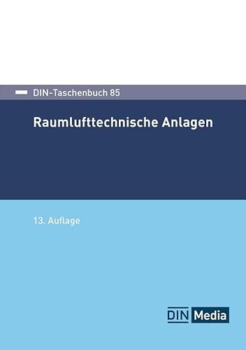 Raumlufttechnische Anlagen (DIN-Taschenbuch) von DIN Media