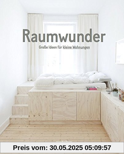 Raumwunder. Große Ideen für kleine Wohnungen