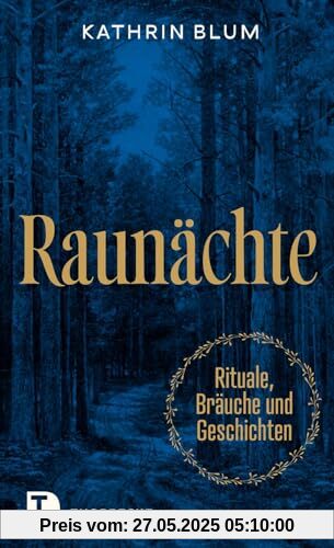 Raunächte: Rituale, Bräuche und Geschichten