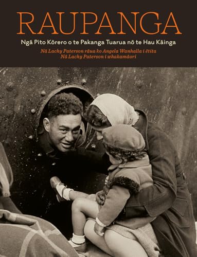 Raupanga: Nga Pito Korero O Te Pakanga Tuarua No Te Hau Kainga Raupanga: Nga Pito Korero O Te Pakanga Tuarua No Te Hau Kainga von Auckland University Press