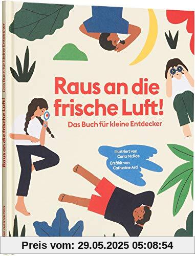 Raus an die frische Luft: Ein Buch für kleine Entdecker