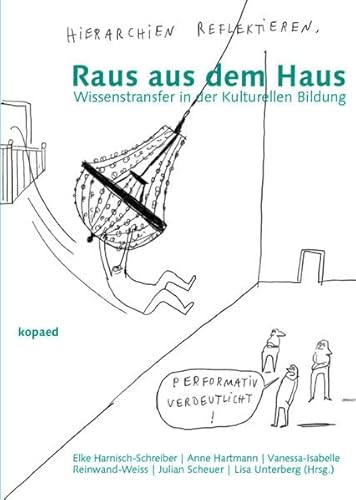 Raus aus dem Haus: Wissenstransfer in der Kulturellen Bildung