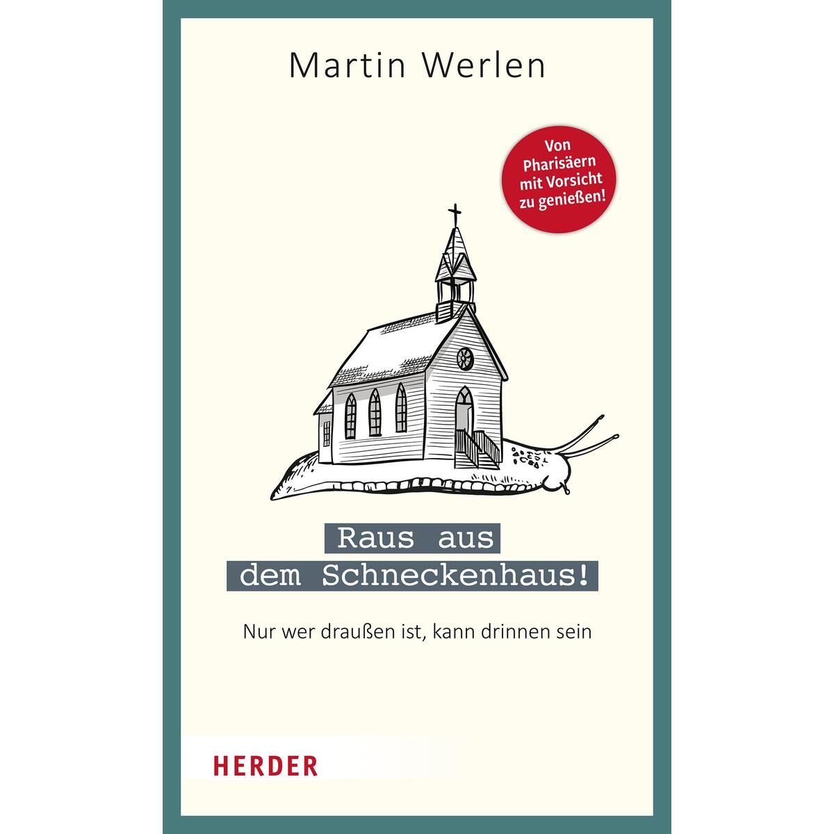 Raus aus dem Schneckenhaus! von Herder Verlag GmbH