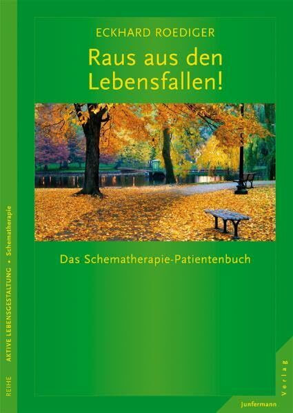Raus aus den Lebensfallen! Das Schematherapie-Patientenbuch