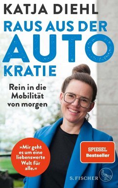 Raus aus der AUTOkratie - rein in die Mobilität von morgen! von S. Fischer Verlag GmbH