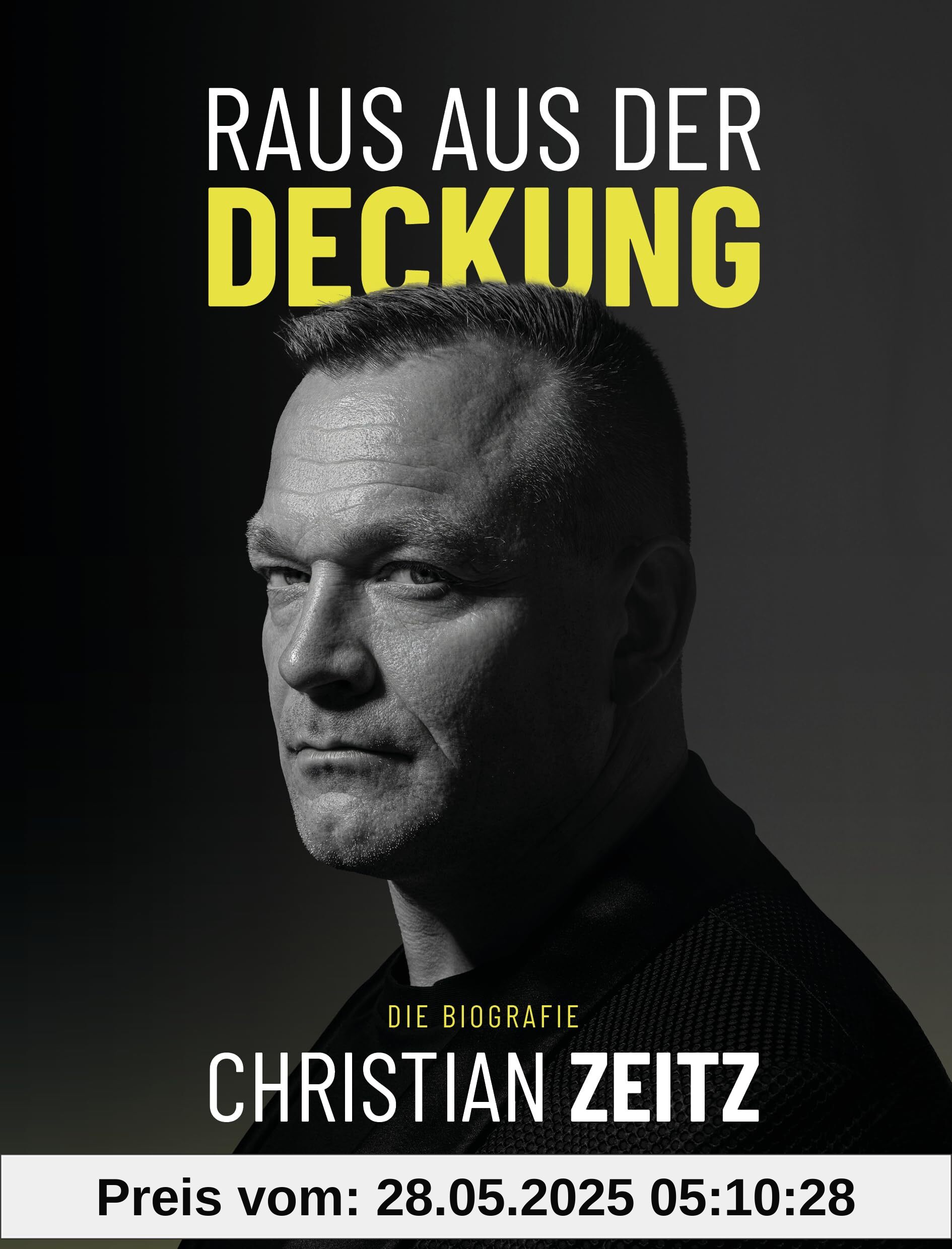 Raus aus der Deckung - Die Biografie