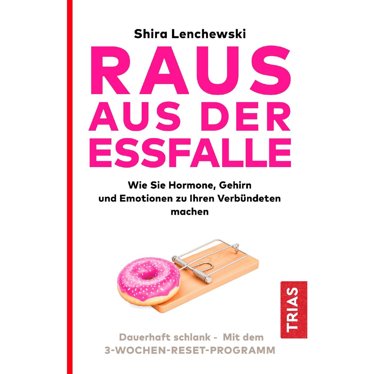 Raus aus der Essfalle Raus aus der Essfalle von TRIAS