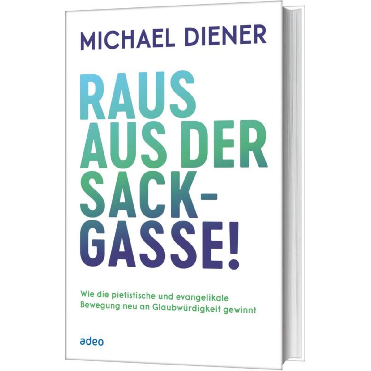 Raus aus der Sackgasse! Raus aus der Sackgasse! von Adeo Verlag