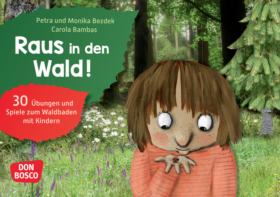 Raus in den Wald! Raus in den Wald! von Don Bosco Medien