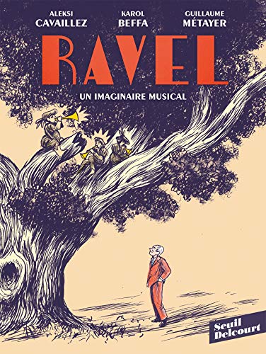 Ravel, un imaginaire musical von Éditions Delcourt