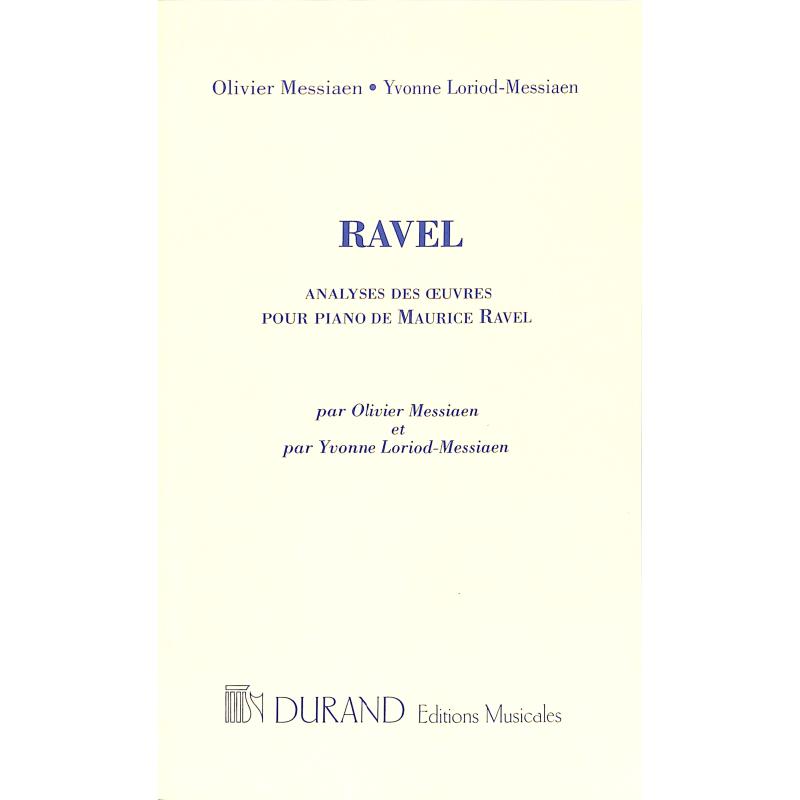 Ravel - analyses des oeuvres pour piano de Maurice Ravel