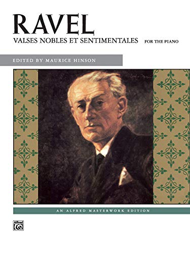 Ravel: Valses nobles et sentimentales: for the Piano (Alfred Masterwork Edition) von Alfred Music