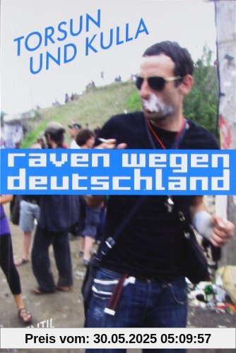 Raven wegen Deutschland: Ein Doku-Roman