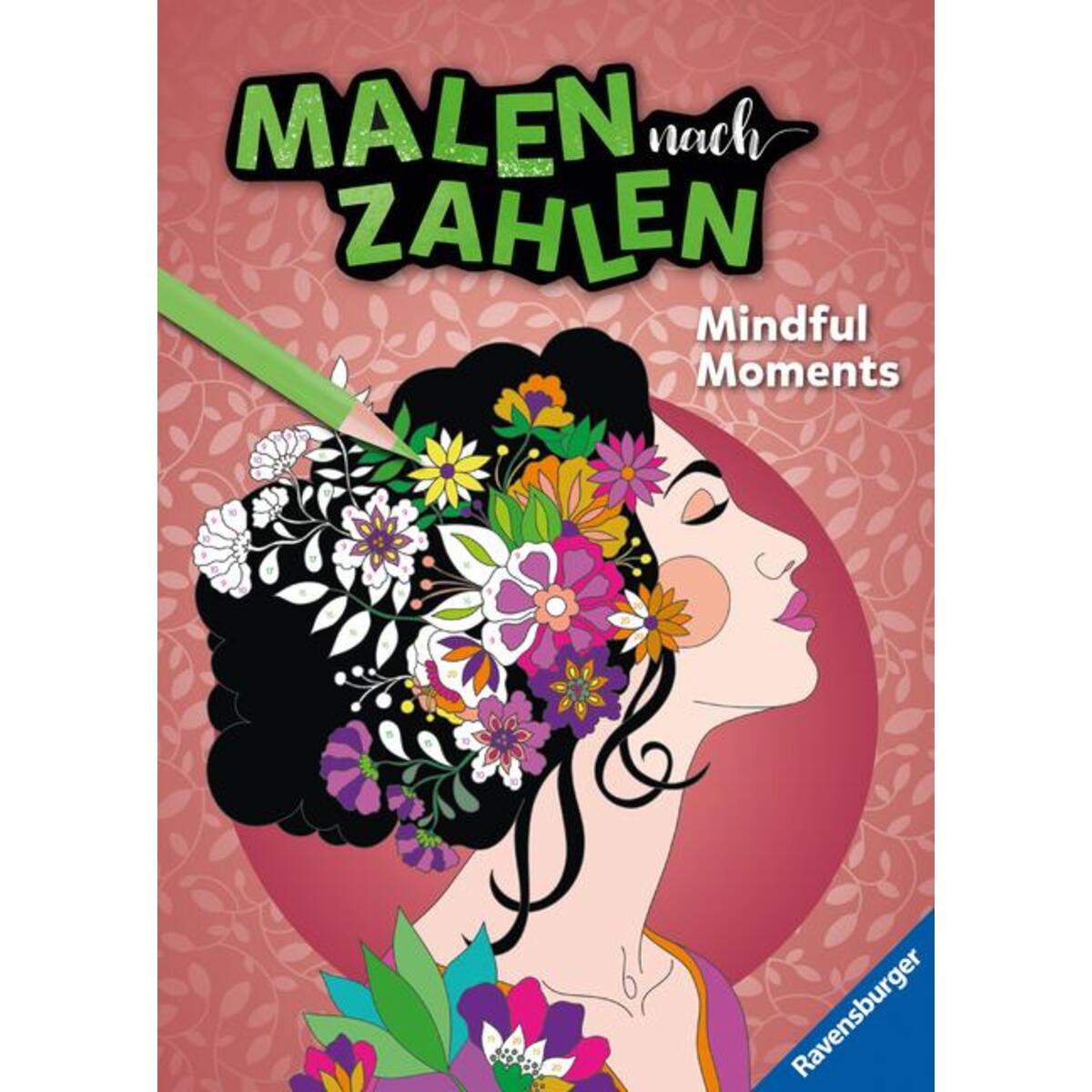 Malen nach Zahlen - Mindful Moments Malen nach Zahlen - Mindful Moments von Ravensburger Verlag
