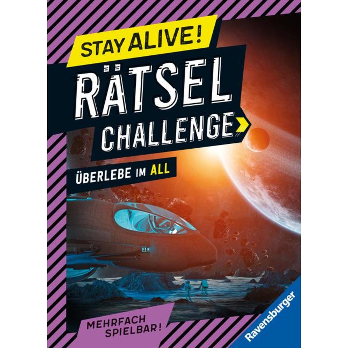 Stay alive! Rätsel-Challenge - Überlebe im All Stay alive! Rätsel-Challenge - Überlebe im All von Ravensburger Verlag