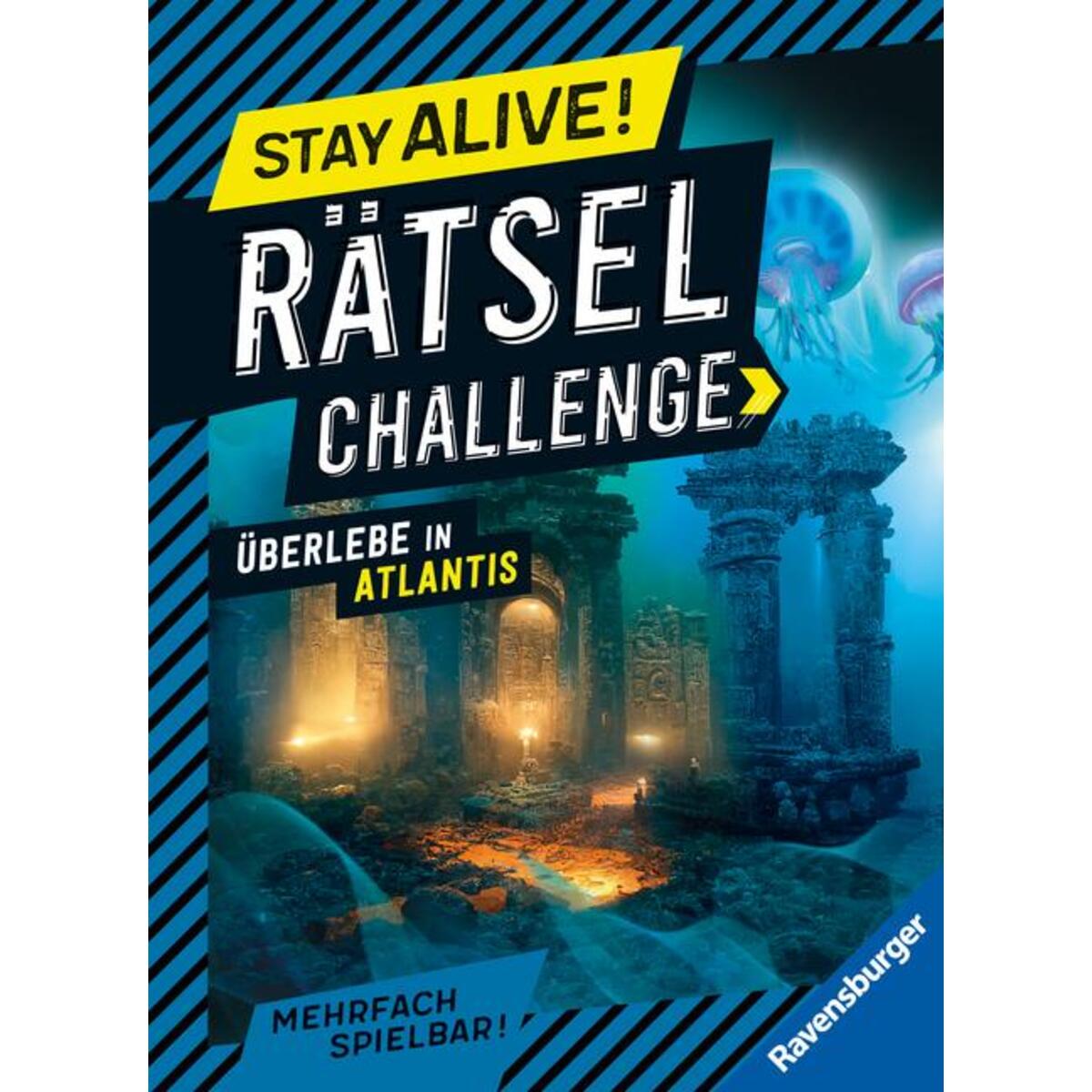 Stay alive! Rätsel-Challenge - Überlebe in Atlantis Stay alive! Rätsel-Challenge - Überlebe in Atlantis von Ravensburger Verlag