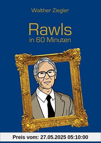 Rawls in 60 Minuten Rawls in 60 Minuten