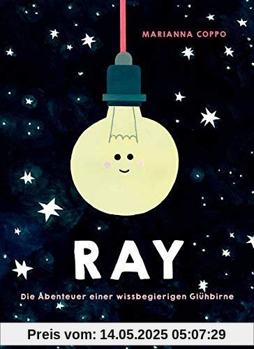 Ray. Die Abenteuer einer wissbegierigen Glühbirne