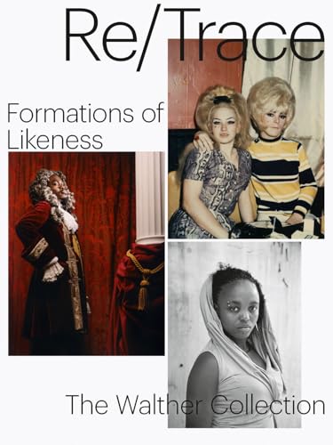 Re/Trace: Formations of Likeness Re/Trace: Formations of Likeness von Steidl Verlag