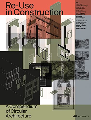 Reuse in Construction: A Compendium of Circular Architecture