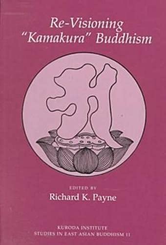 Re-visioning Kamakura Buddhism (Studies in East Asian Buddhism, 11, Band 11) von University of Hawaii Press