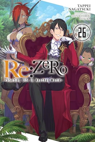 Re:ZERO -Starting Life in Another World-, Vol. 26 (light novel) (RE ZERO SLIAW LIGHT NOVEL SC, Band 26) von Yen Press