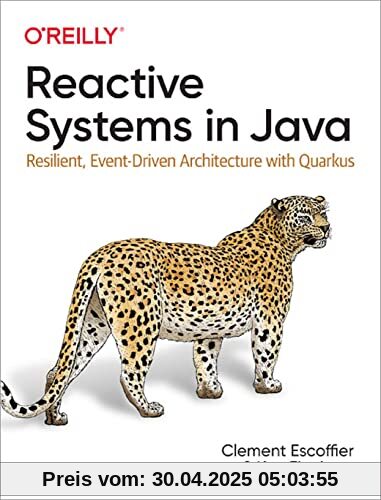 Reactive Systems in Java: Resilient, Event-Driven Architecture with Quarkus