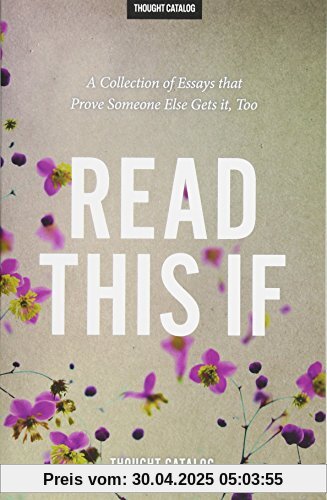 Read This If: A Collection of Essays that Prove Someone Else Gets it, Too