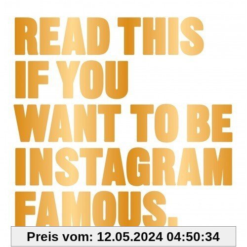Read This if You Want to Be Instagram Famous: 50 Secrets by 50 of the Best