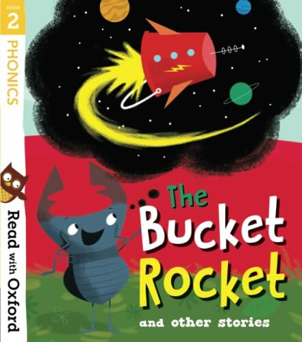 Read with Oxford: Stage 2: The Bucket Rocket and Other Stories Read with Oxford: Stage 2: The Bucket Rocket and Other Stories