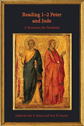 Reading 1-2 Peter and Jude: A Resource for Students (Society of Biblical Literature Resources for Biblical Study, Band 77)