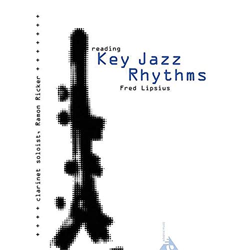 Reading Key Jazz Rhythms - Clarinet: Learn the Basic Language of Jazz, Swing Phrasing and Articulation. Klarinette. Lehrbuch.