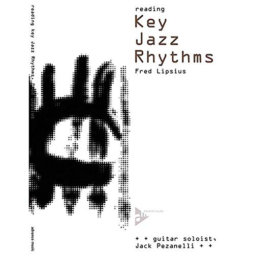 Reading Key Jazz Rhythms - Guitar: Learn the Basic Language of Jazz, Swing Phrasing and Articulation. Gitarre. Lehrbuch mit CD. von advance music