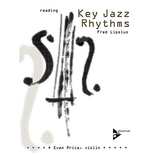 Reading Key Jazz Rhythms - Violin: Learn the Basic Language of Jazz, Swing Phrasing and Articulation. Violine. Lehrbuch.