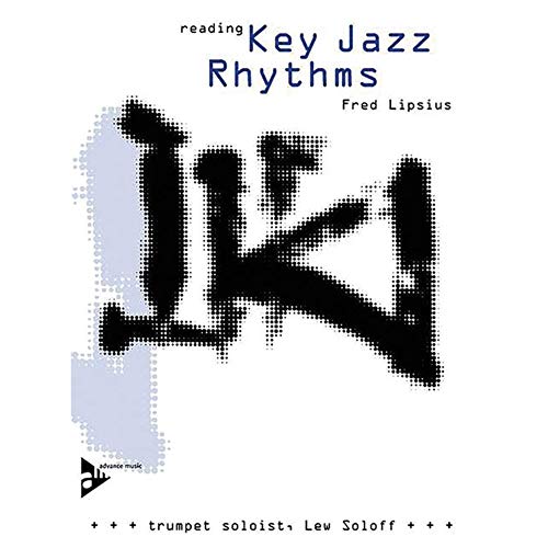 Reading Key Jazz Rhythms - Trumpet: Learn the Basic Language of Jazz, Swing Phrasing and Articulation. Trompete. Lehrbuch mit CD.