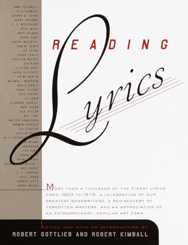 Reading Lyrics: More Than 1,000 of the Twentieth Century's Finest Song Lyrics