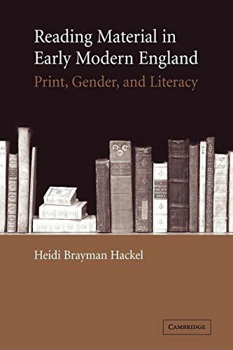 Reading Material in Early Modern England: Print, Gender, and Literacy Reading Material in Early Modern England: Print, Gender, and Literacy