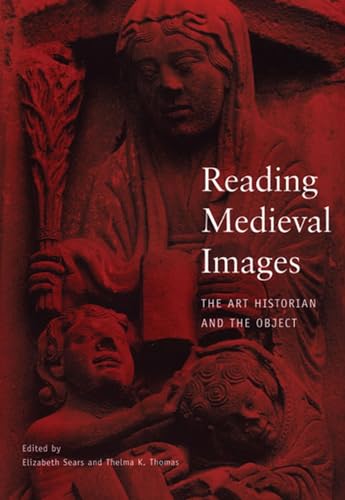 Reading Medieval Images: The Art Historian and the Object