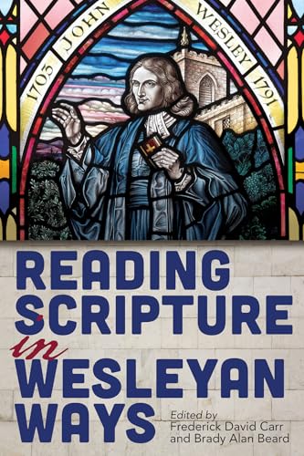 Reading Scripture in Weslyean Ways von Abingdon Press
