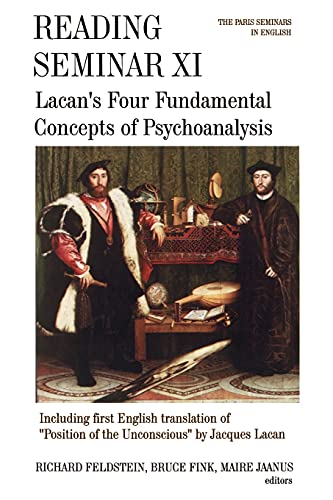Reading Seminar XI: Lacan's Four Fundamental Concepts of Psychoanalysis: The Paris Seminars in English (Suny Series, Psychoanalysis & Culture)