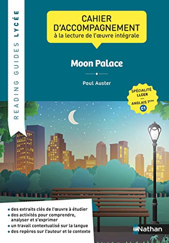 Reading guides Lycée - Moon Palace: Cahier d'accompagnement à la lecture de l'oeuvre intégrale LLCER anglais Tle C1 von NATHAN