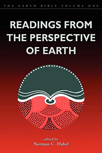 Readings from the Perspective of Earth: The Earth Bible ; 1 (Earth Bible (Sheffield), Band 1)