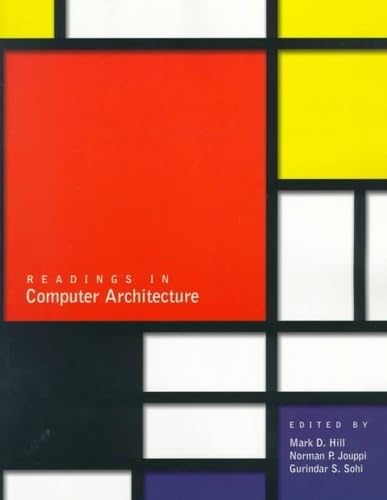 Readings in Computer Architecture (The Morgan Kaufmann Series in Computer Architecture and Design) von Morgan Kaufmann