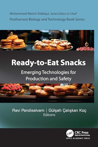 Ready-To-Eat Snacks: Emerging Technologies for Production and Safety Ready-To-Eat Snacks: Emerging Technologies for Production and Safety von Apple Academic Press Inc.