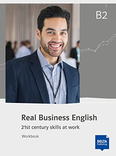 Real Business English B2: Workbook (Real Business English: 21st century skills at work) von Klett Sprachen GmbH